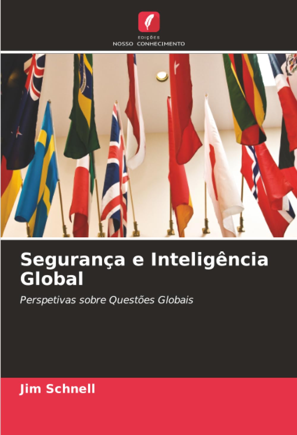 Segurança e Inteligência Global: Perspetivas sobre Questões Globais