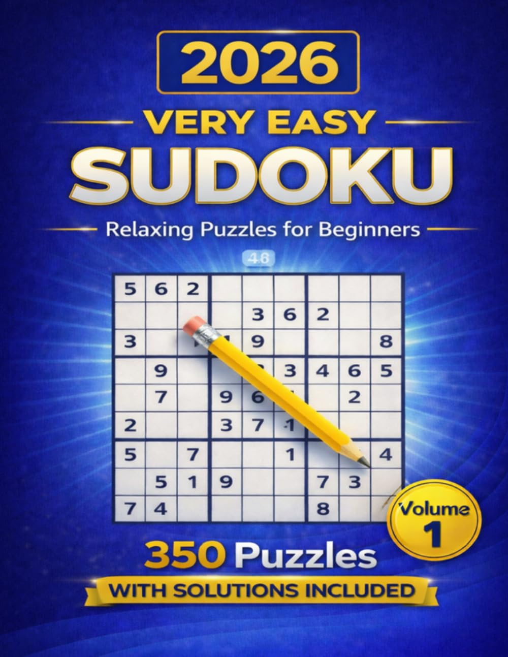 Very Easy Sudoku 2026: 350 Relaxing Puzzles for Beginners with Solutions