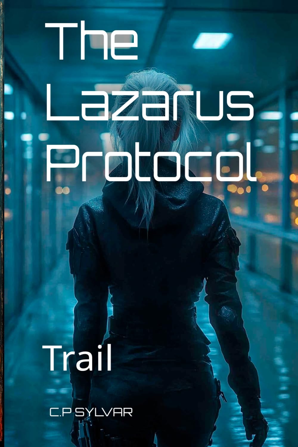The Lazarus Protocol: Trail (Sylvarcon 2049 - English)