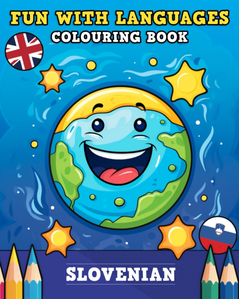 Fun With Languages Colouring Book: Journey into Slovenian - Learn Over 50 Playful Words (With Easy-to-Read Phonetic Spellings)