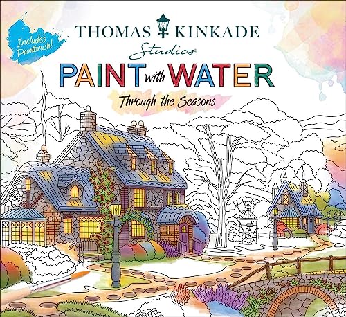 Compare Textbook Prices for Thomas Kinkade Paint with Water: Through the Seasons  ISBN 9781667205458 by Editors of Thunder Bay Press