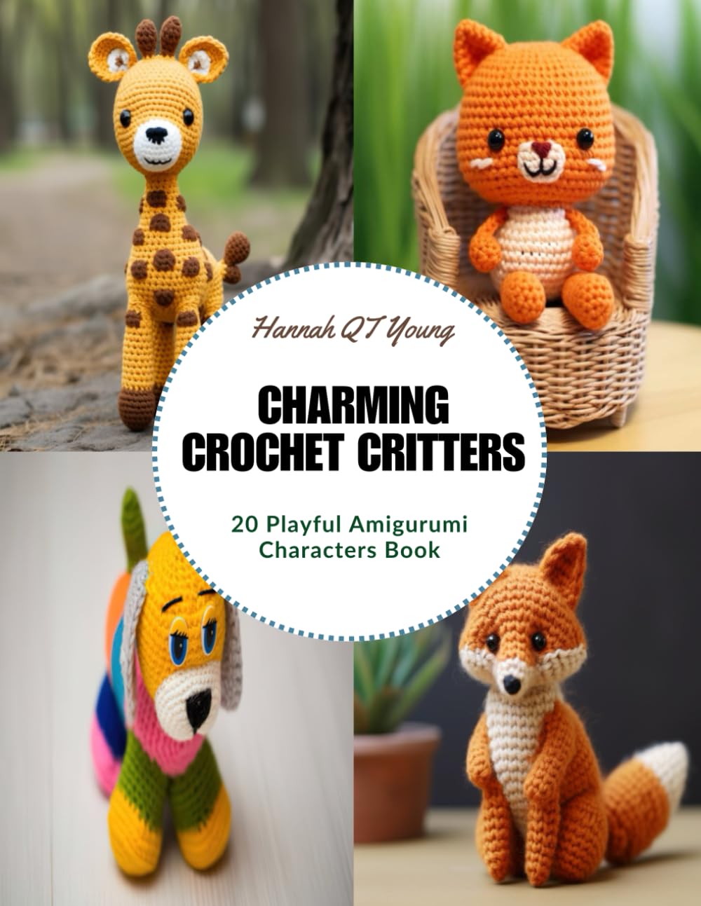 Charming Crochet Critters: 20 Playful Amigurumi Characters Book