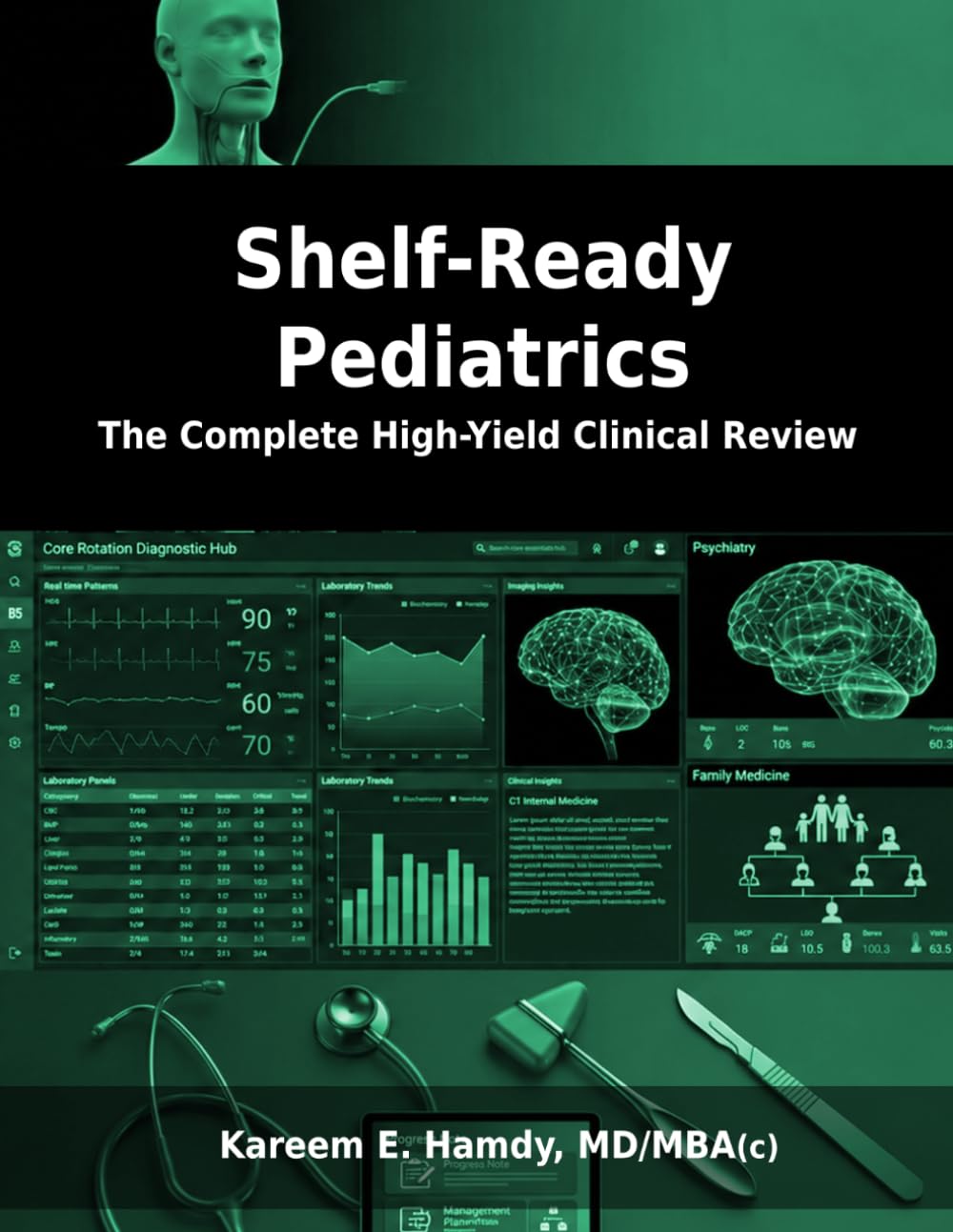Shelf-Ready Pediatrics: The Complete High-Yield Clinical Review (Shelf-Ready Clinical Sciences)