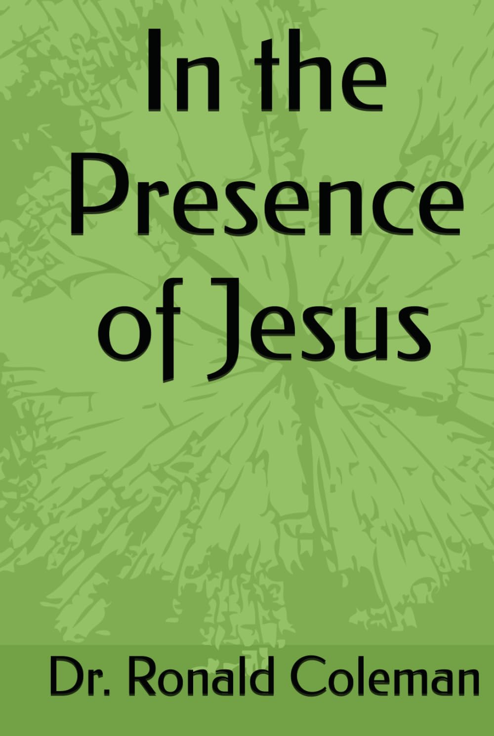 In the Presence of Jesus