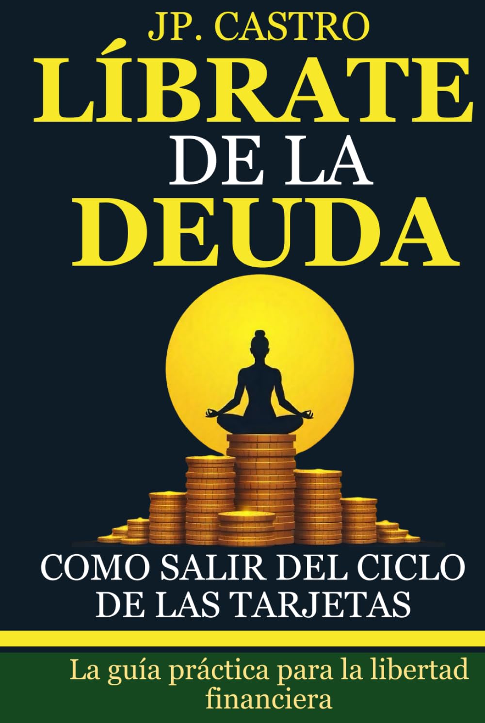 LIBRATE DE LA DEUDA: Como salir del ciclo de las tarjetas