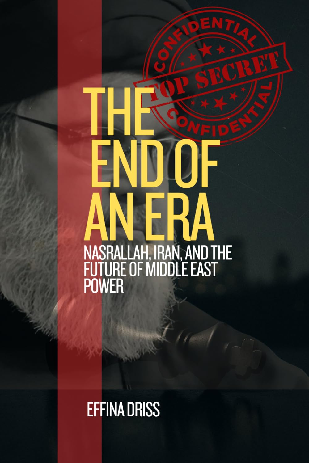 The End of an Era: Nasrallah, Iran, and the Future of Middle East Power