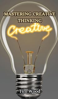 Mastering Creative Thinking