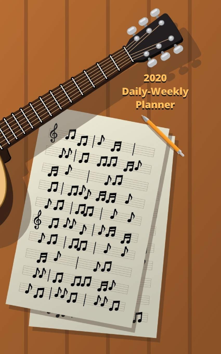 2020 Daily-Weekly Planner: The Perfect Planner for Guitar Music Fanatics