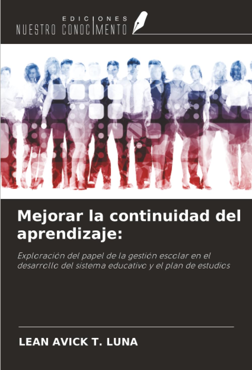 Mejorar la continuidad del aprendizaje:: Exploración del papel de la gestión escolar en el desarrollo del sistema educativo y el plan de estudios
