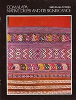 Comalapa: Native Dress and Its Significance B000QFRR5A Book Cover