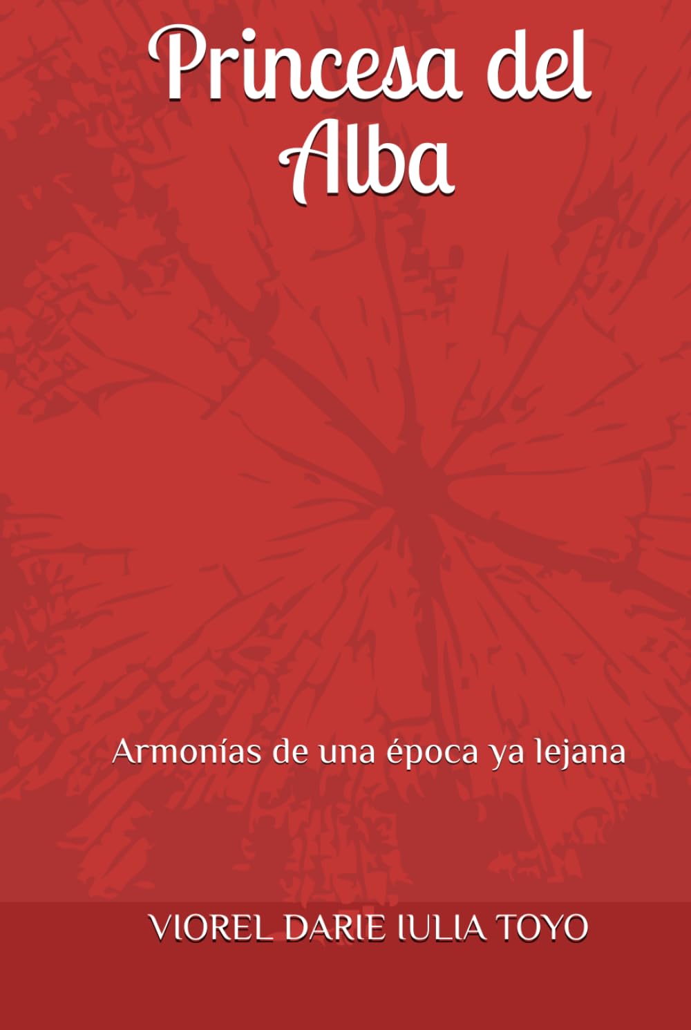 Princesa del Alba: Armonías de una época ya lejana (Princesas de los cuentos de hadas)