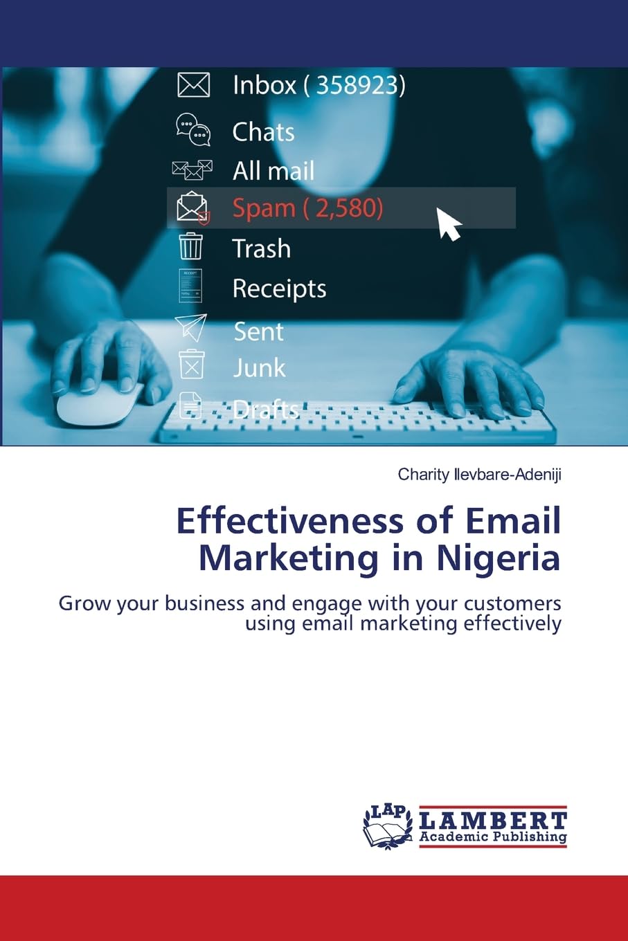Effectiveness of Email Marketing in Nigeria: Grow your business and engage with your customers using email marketing effectively