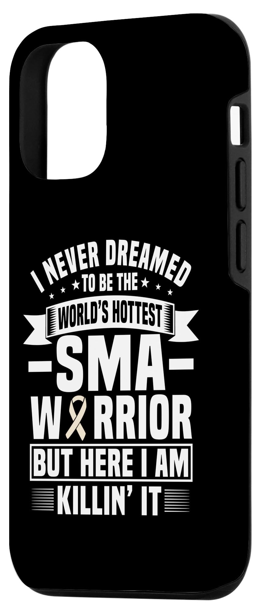 iPhone 13 Pro Funny Spinal Muscular Atrophy Warrior Saying - SMA Awareness Case - Image 2