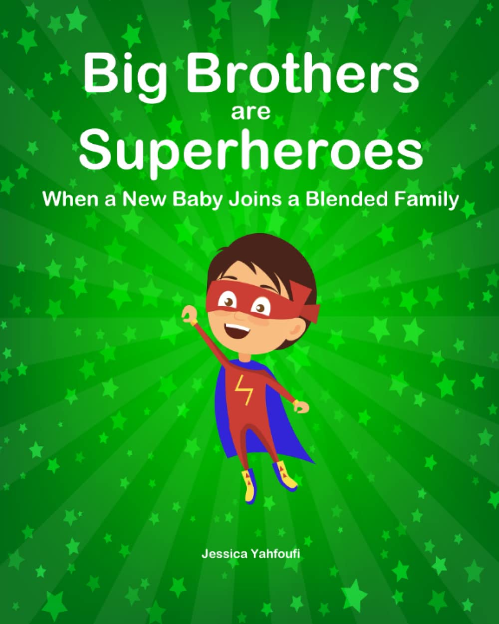 Big Brothers are Superheroes: When a New Baby Joins a Blended Family