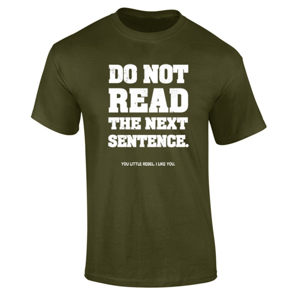 Mens Do Not Read The Next Sentence Funny Slogan T-Shirt Khaki (L)
