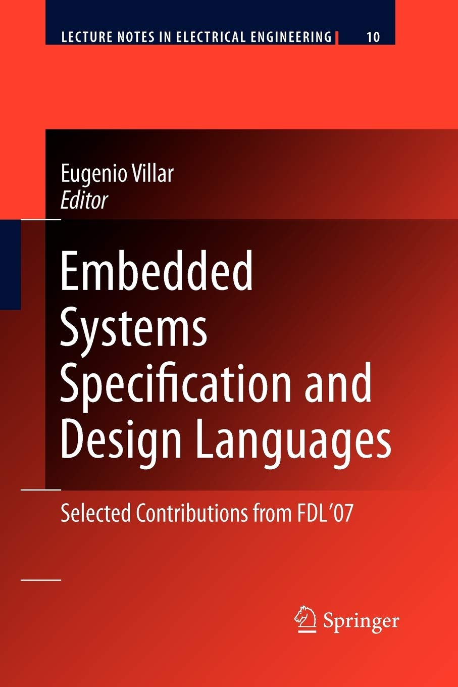 Embedded Systems Specification and Design Languages: Selected Contributions from FDL'07
