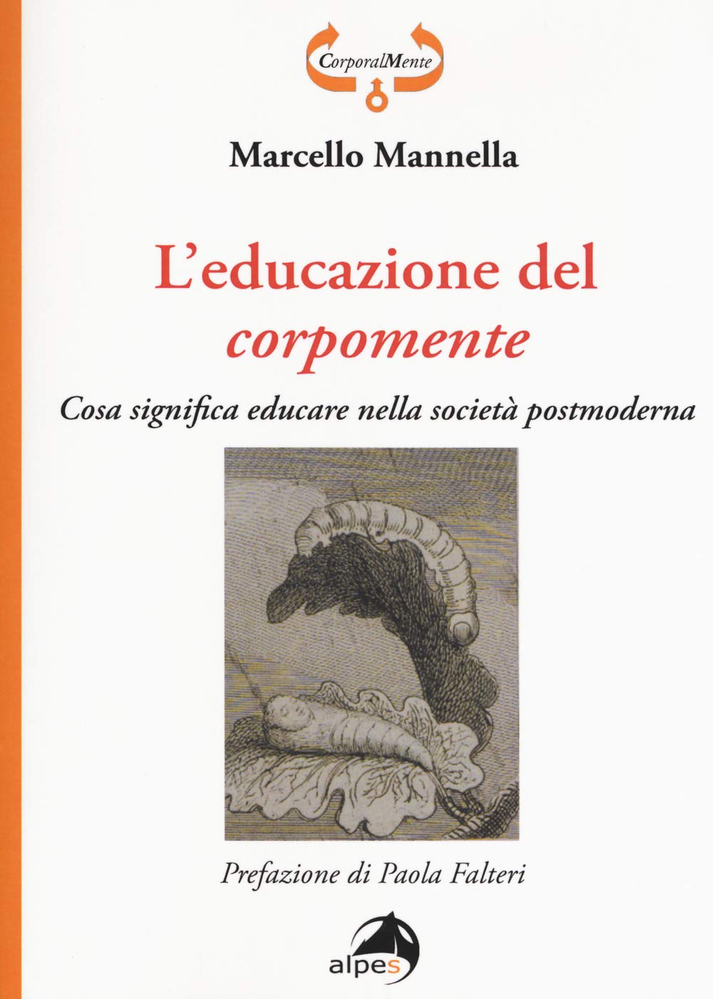 L'educazione Del Corpomente. Cosa Significa Educare Nella Società Postmoderna - 4