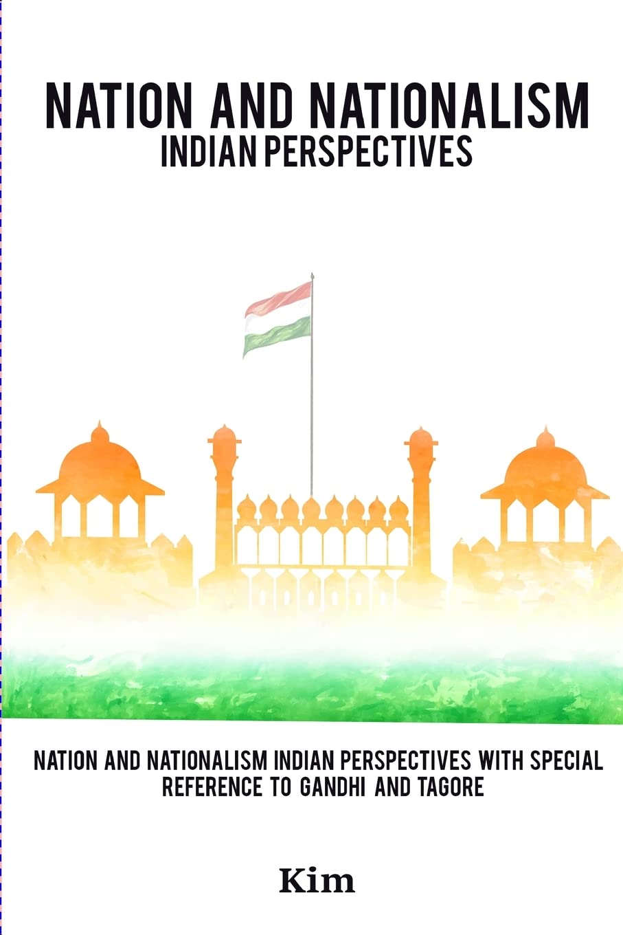 Indian Perspectives on Nation Livre Essai sur Gandhi et Tagore