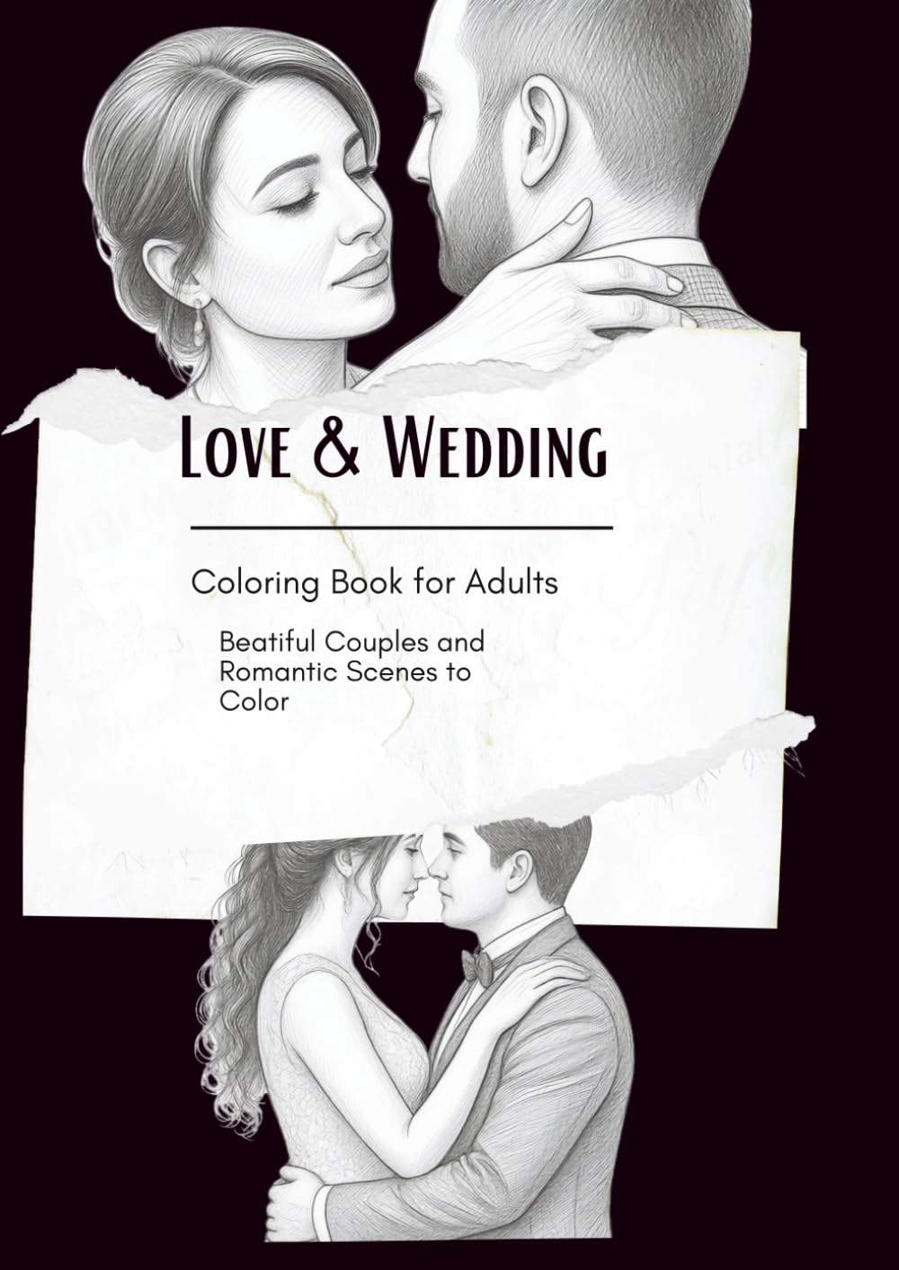 Love & Wedding Coloring Book for Adultes: Romantic Couples and Beautiful Moments to Color