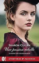 Download La fierté des Highlanders (Tome 2) - Une passion rebelle PDF