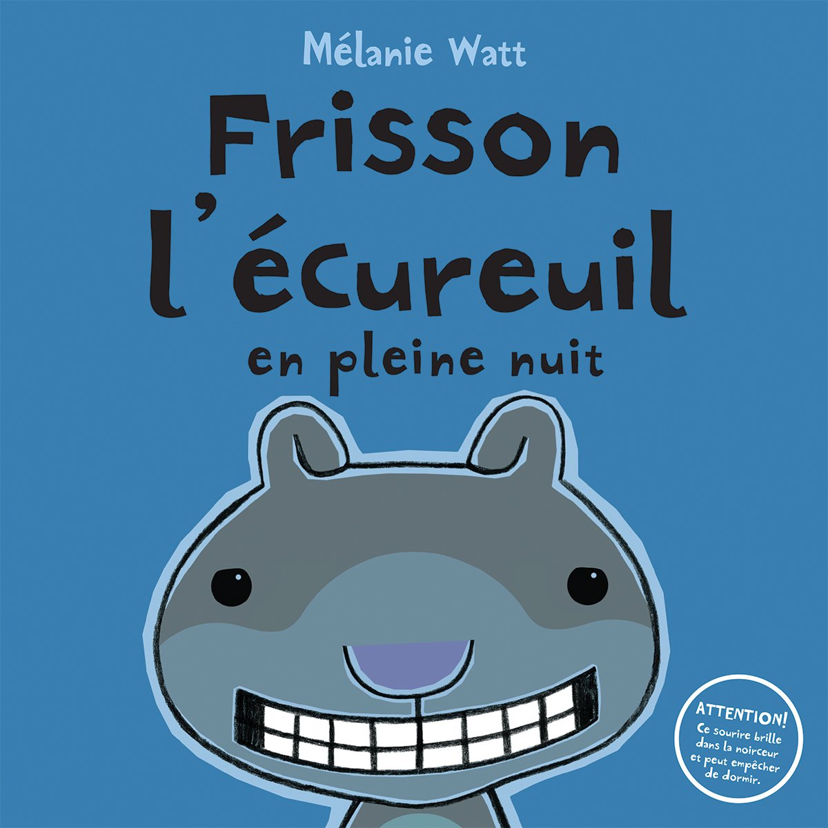 Frisson l'écureuil en pleine nuit [Paperback] Watt, Mélanie