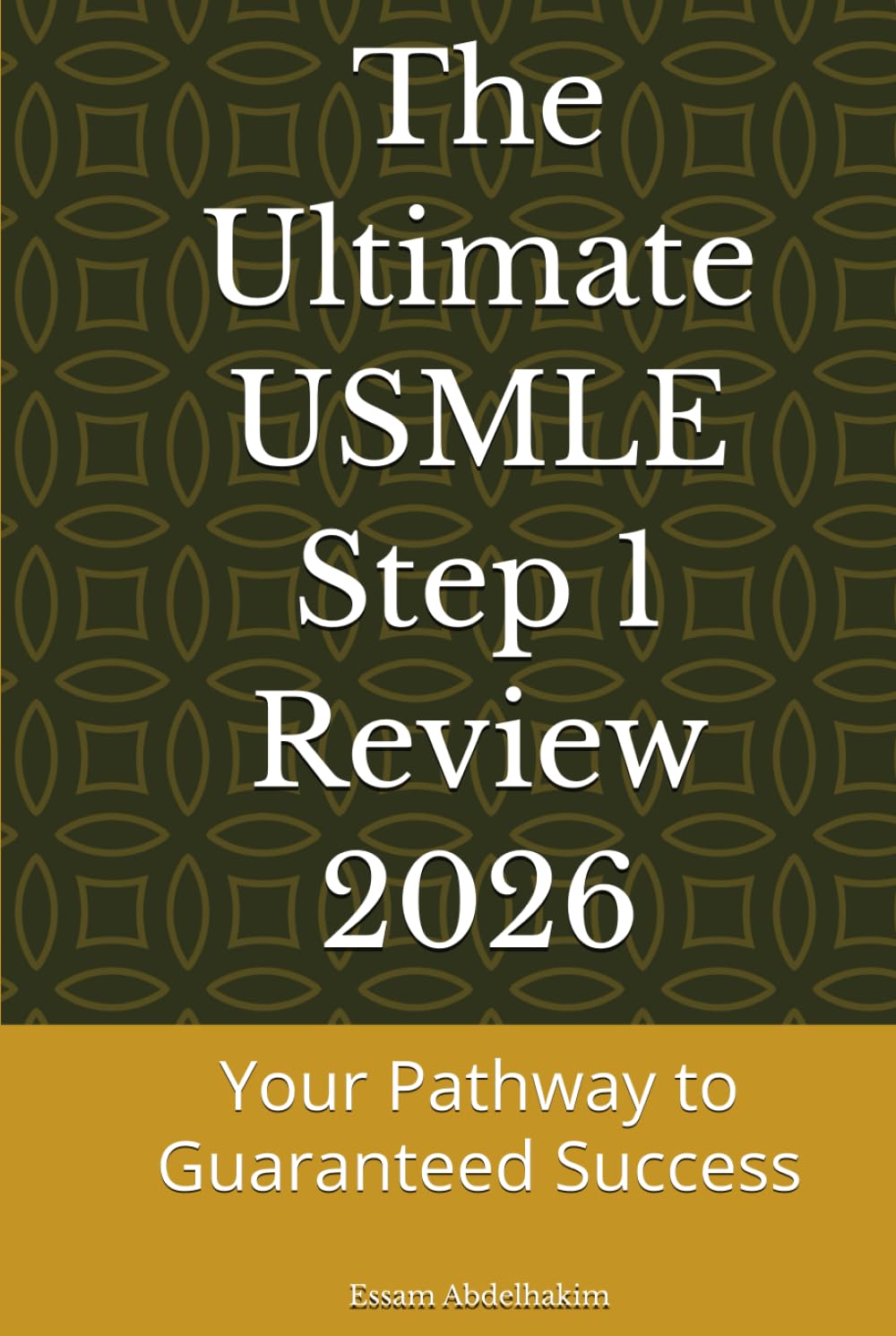 The Ultimate USMLE Step 1 Review 2026: Your Pathway to Guaranteed Success (Medical Exams)