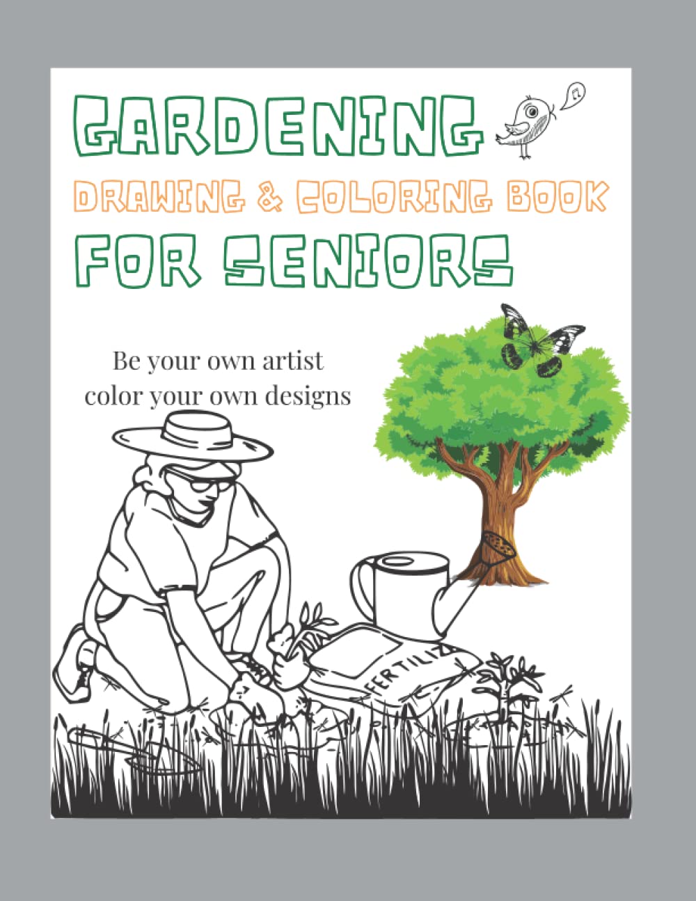 Gardening Drawing & Coloring Book For Seniors: A Great Way For Seniors To Keep Active And Relax Their Mind.