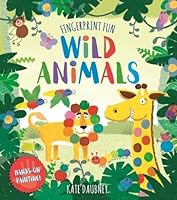 Fingerprint Fun: Wild Animals 1784288020 Book Cover