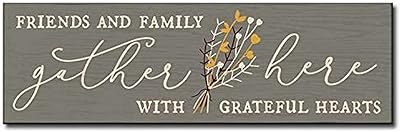 My Word! Friends And Family Gather Here With Grateful Hearts Decorative Home Décor Wooden Signs, Gray/Cream