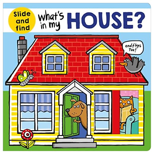 What's in My House?: A slide and find book