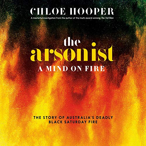 The Arsonist (Authored by Chloe Hooper)