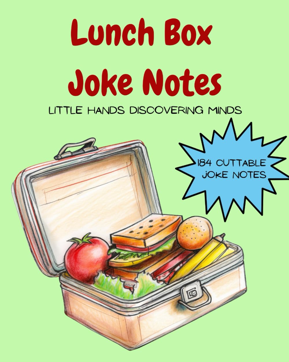 Lunch Box Joke Notes: 184 lunch notes to add some fun and giggles to lunch time