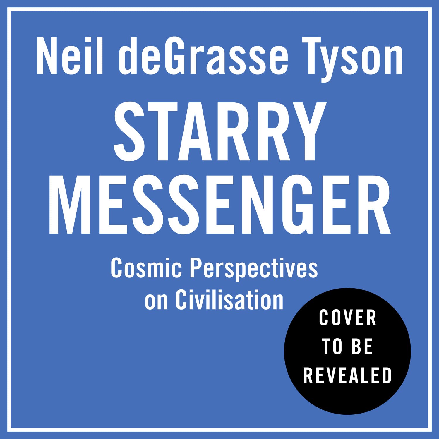HarperCollins Starry Messenger: Cosmic Perspectives on Civilisation