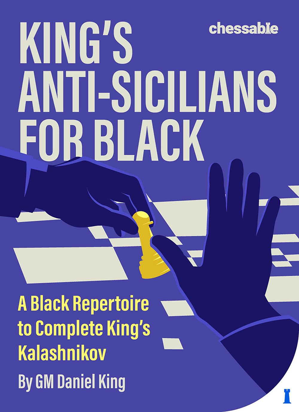 King's Anti-Sicilians for Black : A Black Repertoire to Complete Kings Kalashnikov
