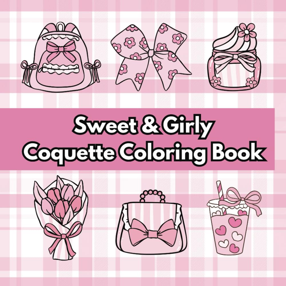 Sweet and Girly Coquette Coloring Book: 50 Designs, 8.5" x 8.5", Bows, Hearts, Flowers, Bold and Simple (Simple and Bold Coloring Books)