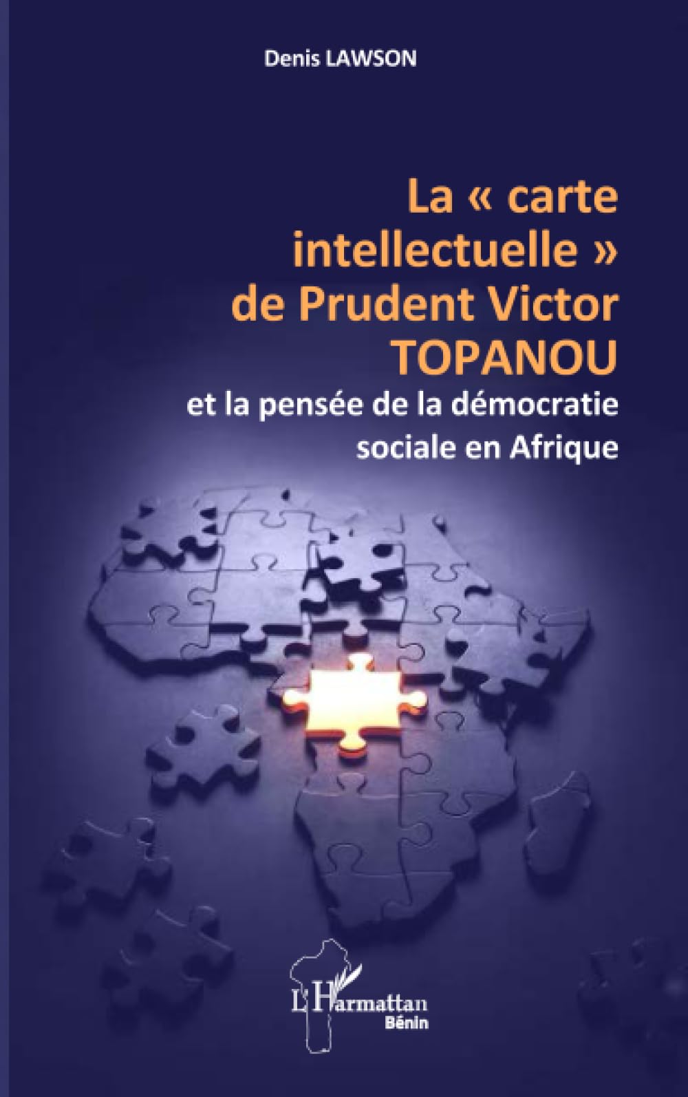 La « carte intellectuelle » de Prudent Victor TOPANOU et la pensée de la démocratie sociale en Afrique (Harmattan Bénin)