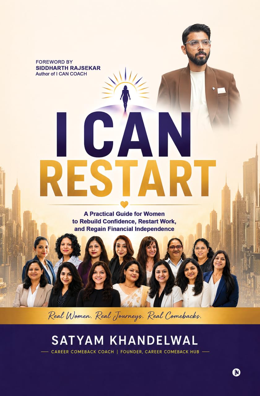 I CAN RESTART: A Practical Guide for Women to Rebuild Confidence, Restart Work, and Regain Financial Independence