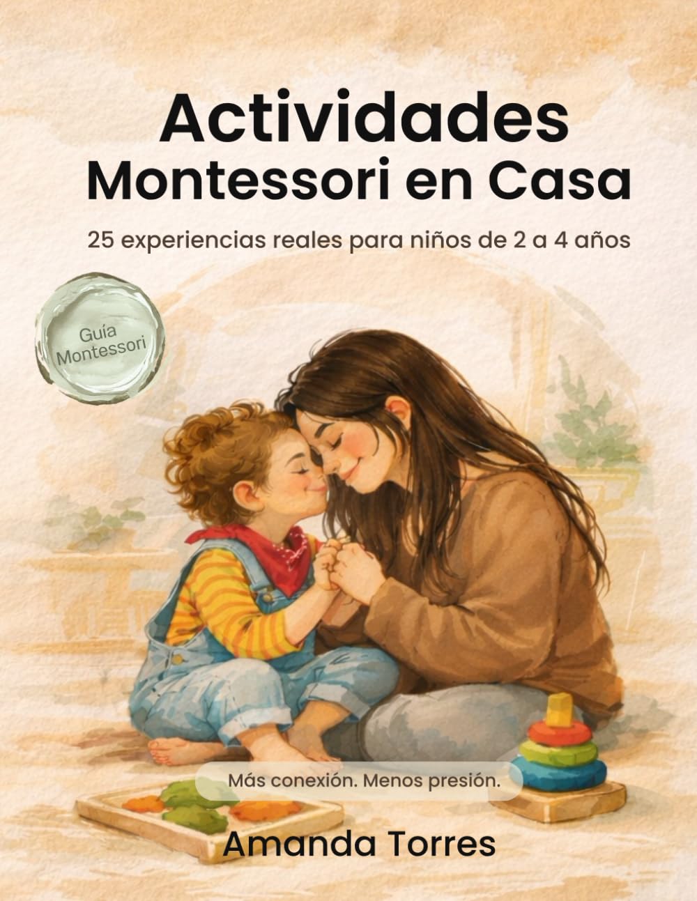 Actividades Montessori en Casa: 25 experiencias reales para niños de 2 a 4 años (Spanish Edition)      Paperback – February 28, 2026