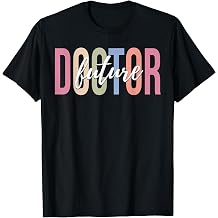 Future Doctor Medical Student Medical Doctor T-Shirt