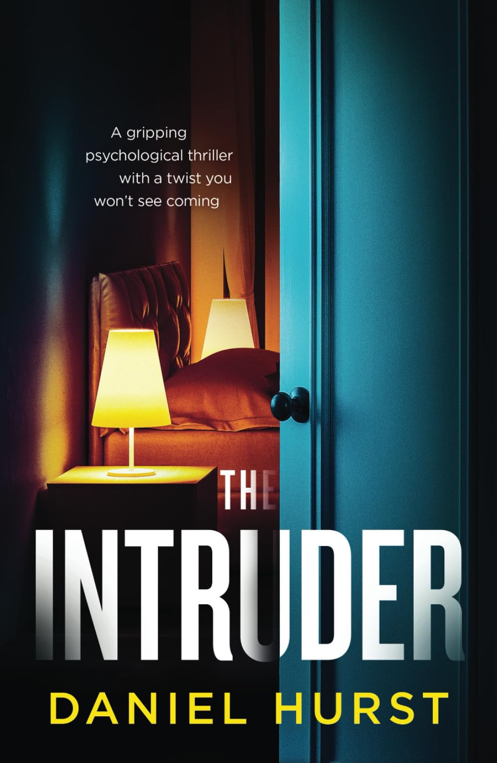 The Intruder: A gripping psychological thriller with a twist you won't see coming