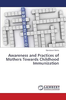 Awareness and Practices of Mothers Towards Childhood Immunization