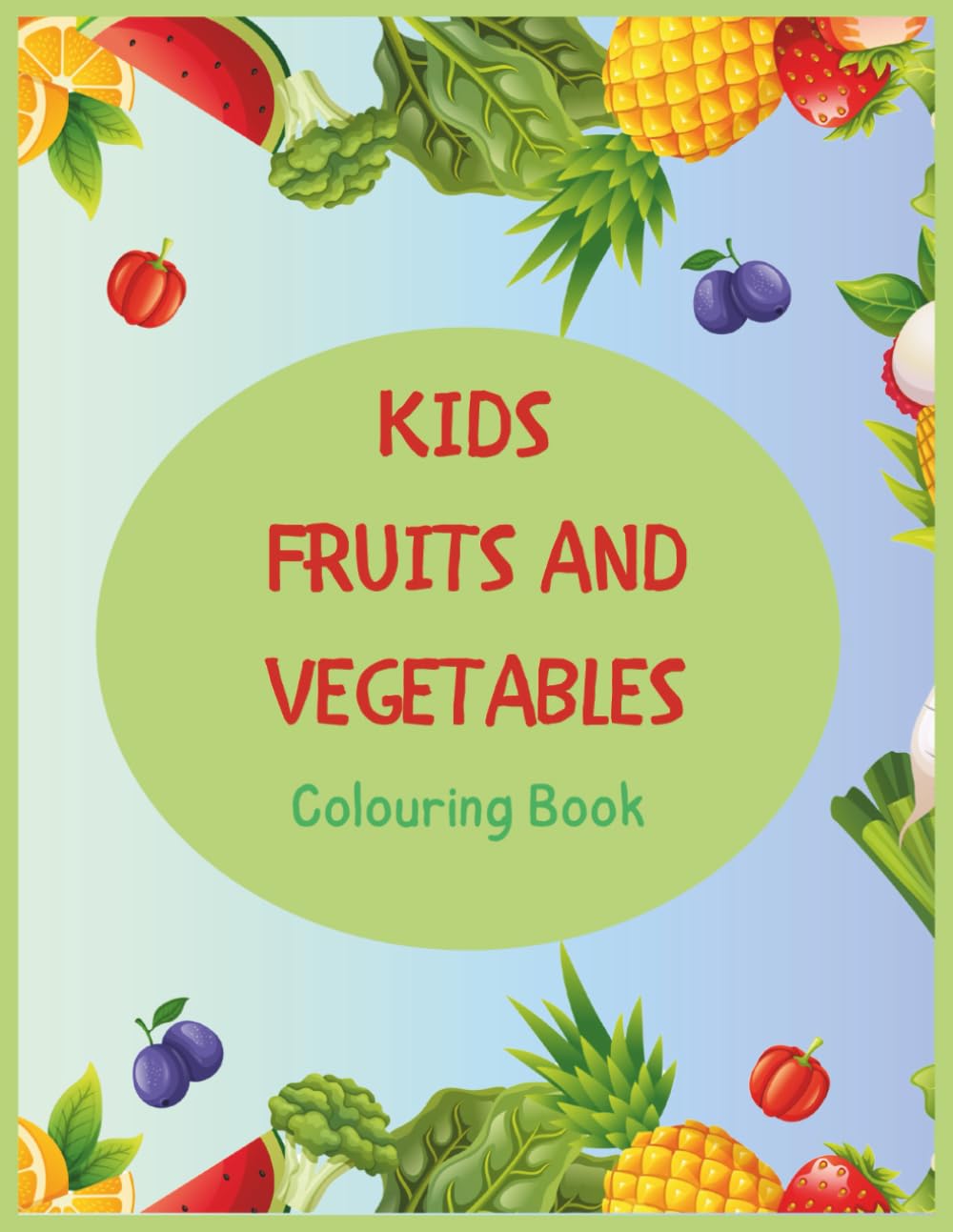 Kids Fruits and Vegetables: Colouring Book