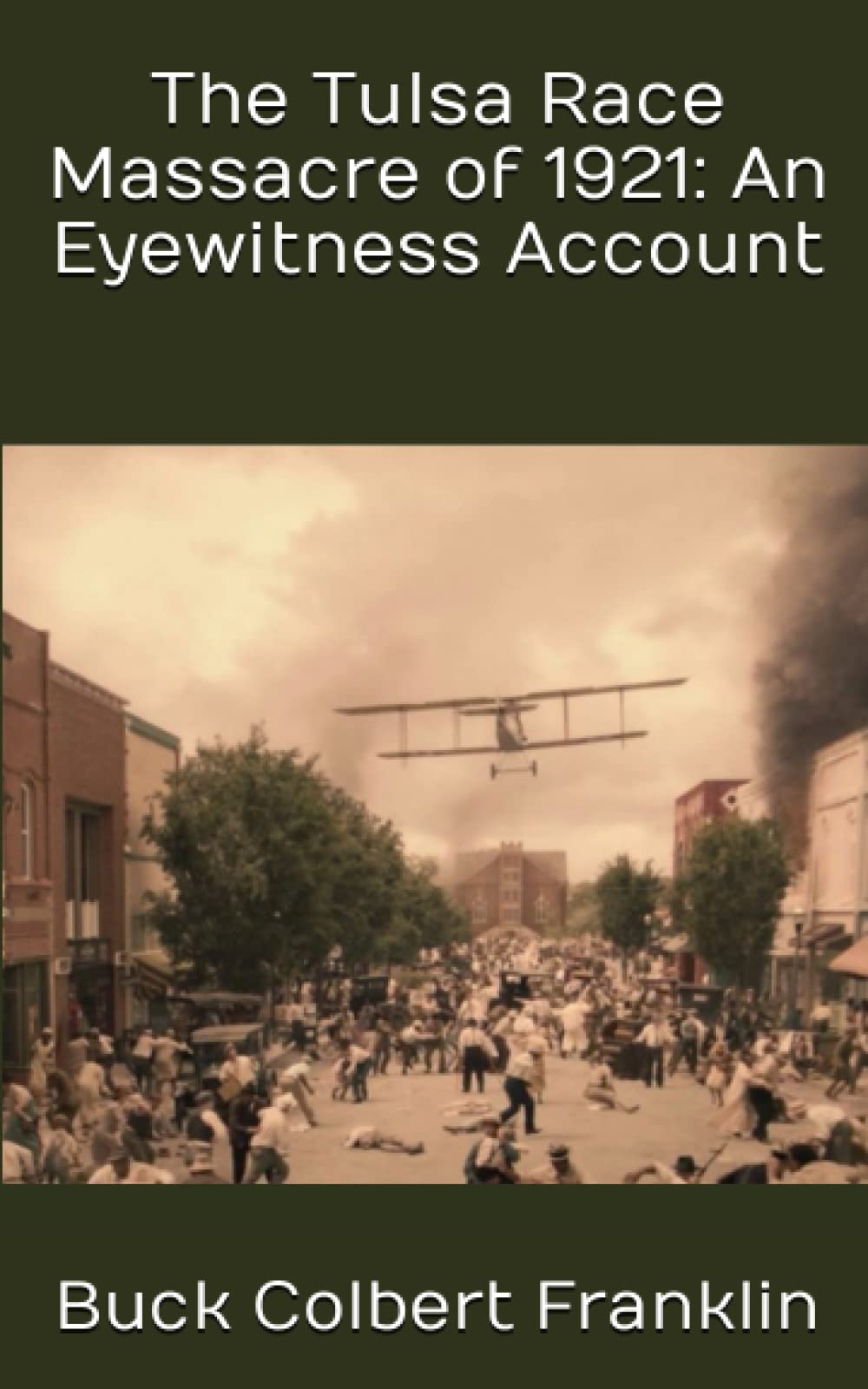 The Tulsa Race Massacre of 1921: An Eyewitness Account