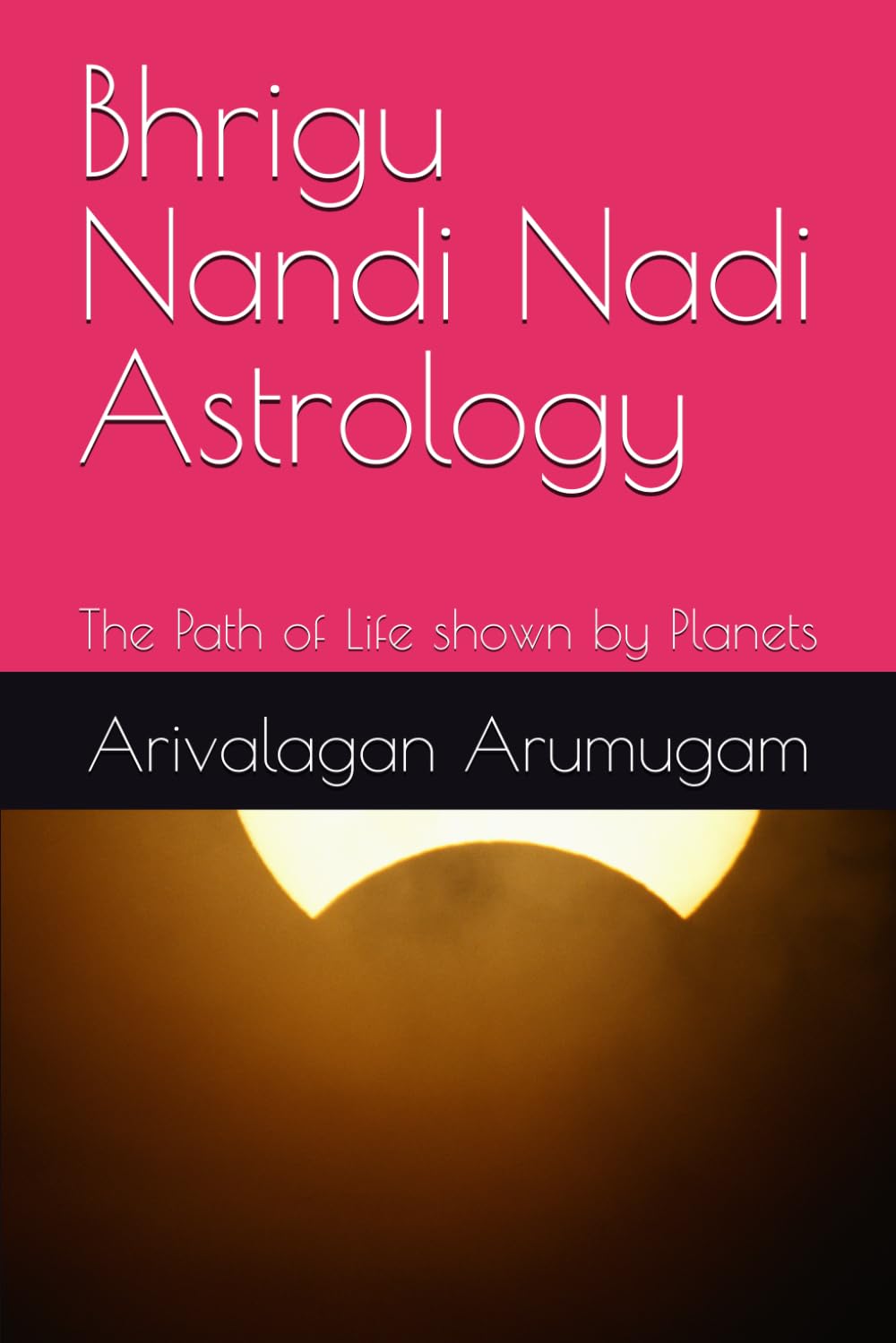 Bhrigu Nandi Nadi Astrology: The Path of Life shown by Planets