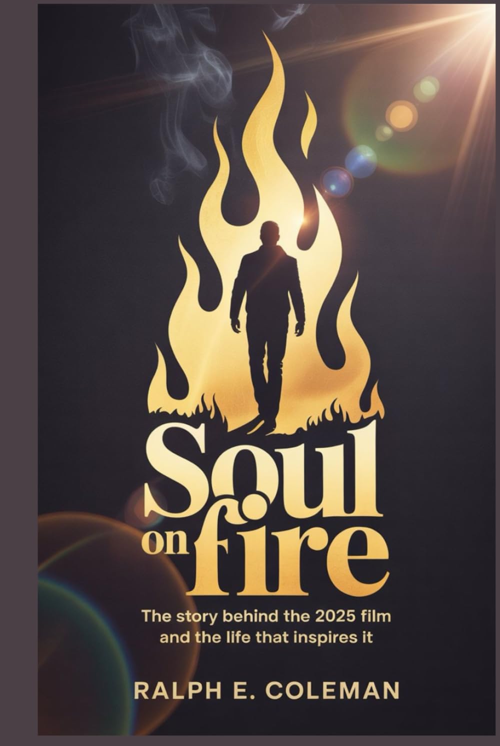Soul on Fire: The Story Behind the 2025 Film and the Life That Inspires It