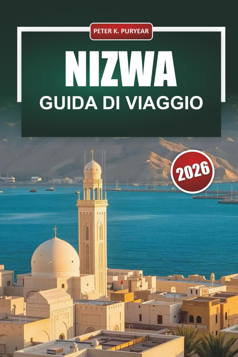 NIZWA Guida di viaggio 2026: Esplorare il cuore storico dell'Oman con semplici consigli di pianificazione