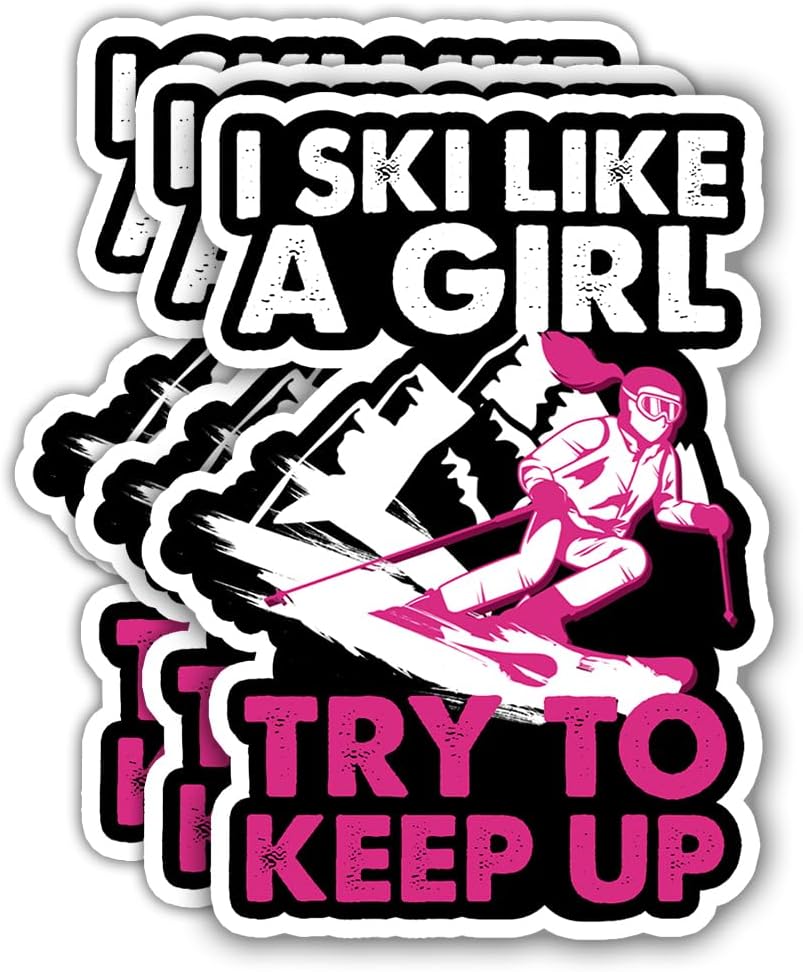 (3Pcs, 3in) I Ski Like A Girl Try to Keep Up Sticker – Funny Women Skier Decal, Female Skiing Humor, Mountain Winter Sports Vinyl Sticker for Laptop Water Bottle