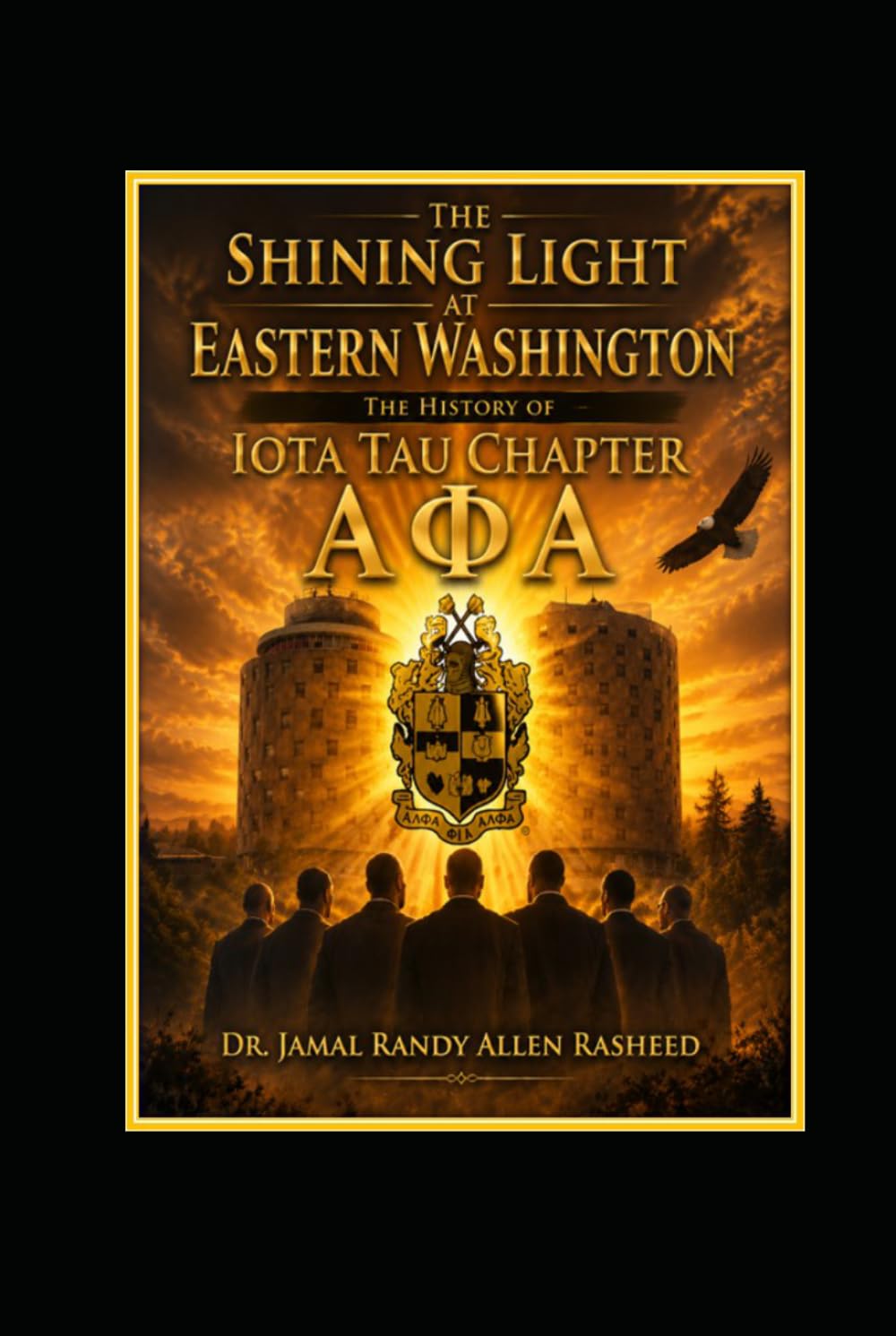 The Shining Light at Eastern Washington: The History of Iota Tau Chapter A Phi A