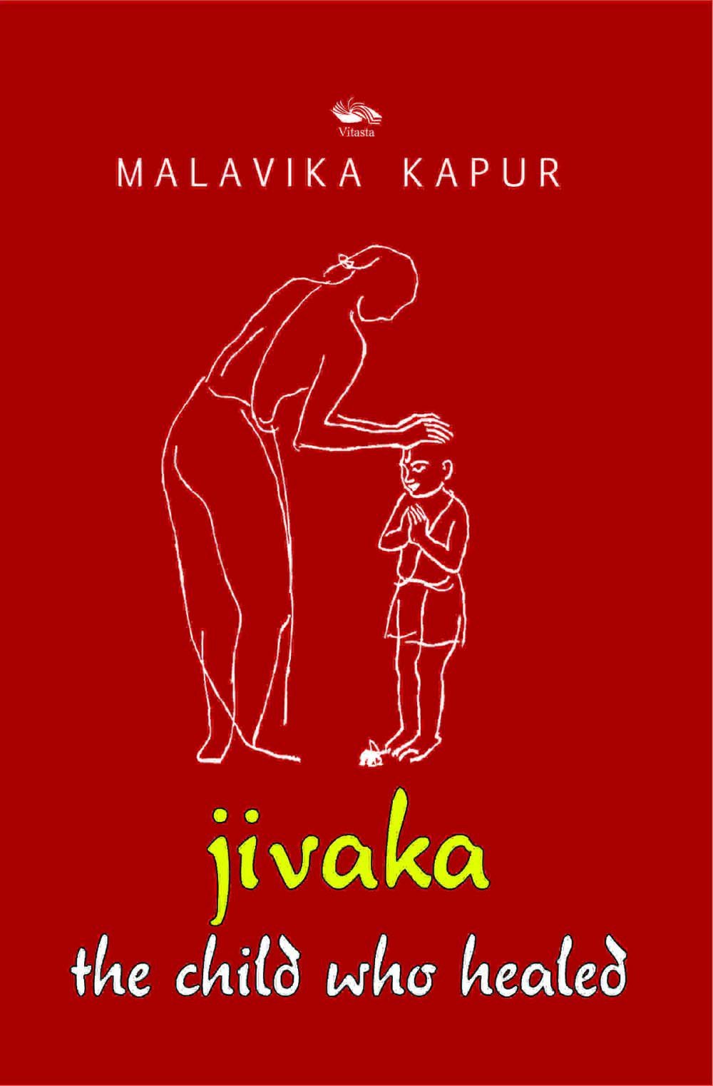 Jivaka The Child Who Healed