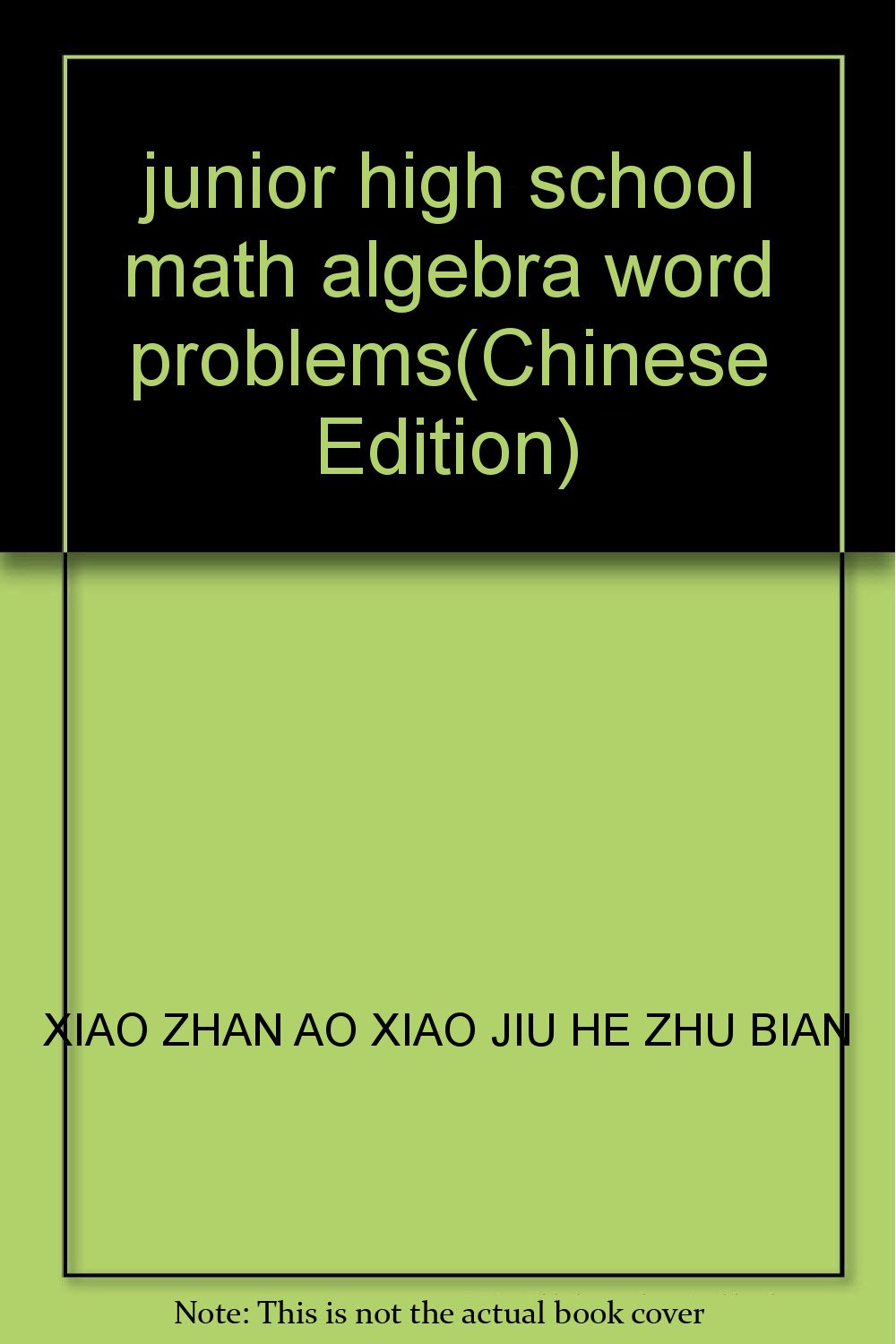 junior high school math algebra word problems: XIAO ZHAN AO XIAO JIU HE ...